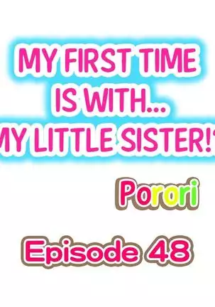 Hatsuecchi no Aite wa... Imouto!? | My First Time is with.... My Little Sister?! Ch. 1-59
