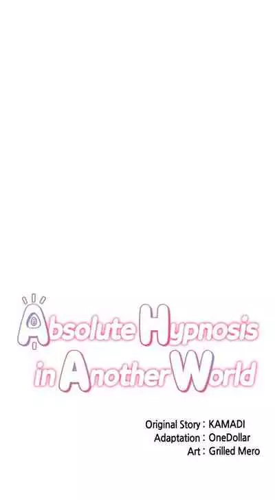 [KAMADI, OneDollar, Grilled Mero] Absolute Hypnosis in Another World (1-16) [English] [Ongoing]