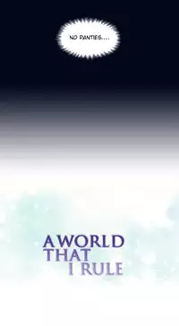 [Tankguy, ROZER] A World That I Rule Ch.01-35 [English] (Game of Scanlation) (Ongoing)