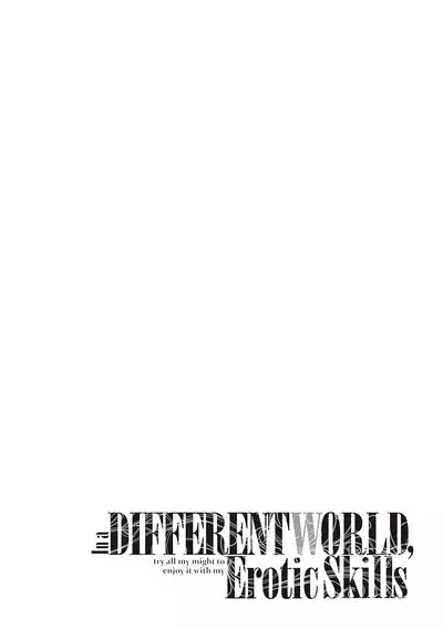 Isekai Kita node Sukebe Skill de Zenryoku Ouka Shiyou to Omou | I Came to Another World, So I Think I'm Gonna Enjoy My Sex Skills to the Fullest! Volume 1